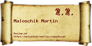 Maloschik Martin névjegykártya